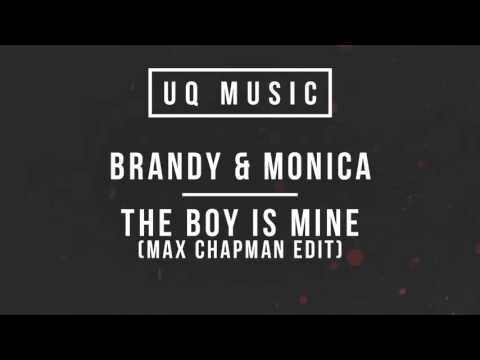 Brandy & Monica - The Boy Is Mine (Max Chapman Edit)