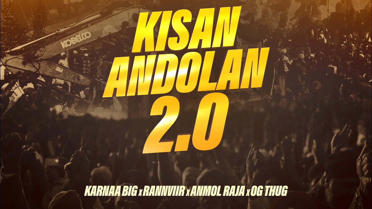 Kisan andolan 2.0 | karnaa B.I.G | Rannviir | anmol Raja | OG THUG ...