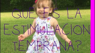 Estimulacion Temprana Que Es Para Que Es teora