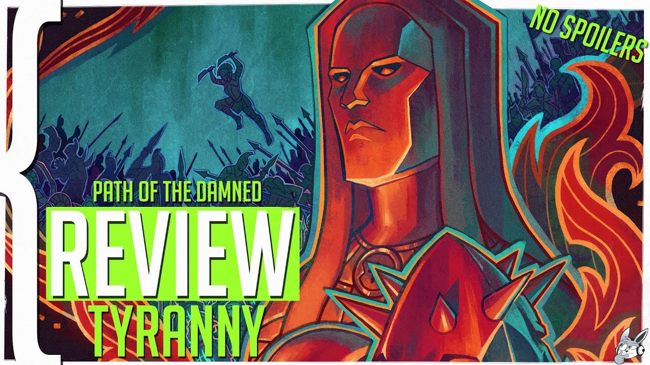 tyranny รีวิว  New 2022  Tyranny 100+ Hours (No Spoilers, Path of the Damned) REVIEW