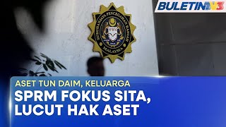 SPRM | Tindakan Sita, Lucut Hak Aset Allahyarham Tun Daim, Sekutu Bernilai RM3 Bilion