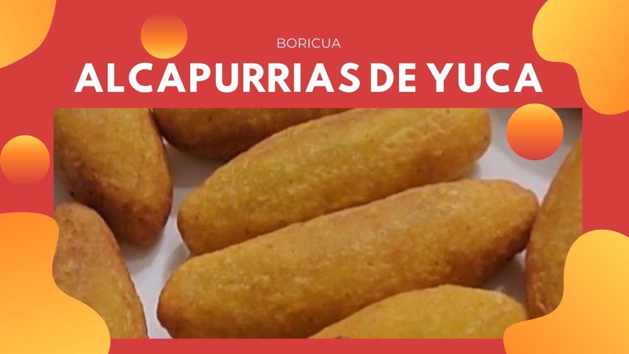 ALCAPURRIAS DE YUCA BORICUAS