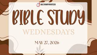 Bible Study Wednesdays || Rev Howard Johnson II May 27, 2026