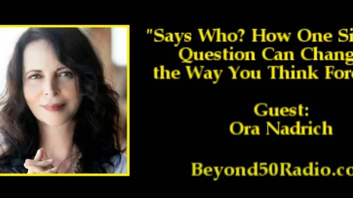 Says Who? How One Simple Question Can Change the Way You Think Forever