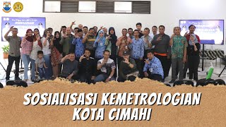 SOSIALISASI KEMETROLOGIAN KOTA CIMAHI