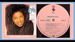 Natalie Cole - Gonna make you mine