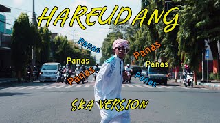 HAREUDANG (Nestapa) SKA VERSION - PASUKAN PERANG (Dhevy Geranium Cover)