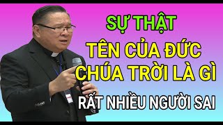 RẤT NHIỀU NGƯỜI ĐÃ HIỂU SAI VỀ TÊN CỦA ĐỨC CHÚA TRỜI | CHA HY GIẢNG VÀ GIẢI ĐÁP THẮC MẮC PHỤNG VỤ