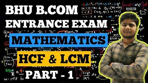 #1 HCF & LCM || Maths || Bhu B.com Entrance Exam 2020