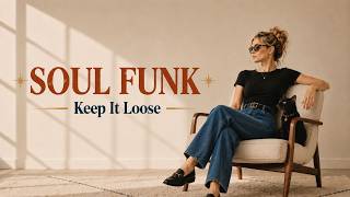 SOUL FUNK | Keep It Loose