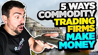 5 strategies that commodity trading companies use to make money (by a former commodity trader) Profile