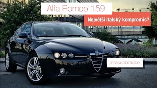 Alfa Romeo 159 | #nakupniradce | Největší italský kompromis?