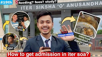 How to get into iter? | study,food&fees? | Honest review | Odia vlog #19