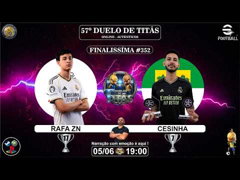 #efootball26 | RAFA ZN-MG -x- CESINHA-RN  | FINAL DUELO DE TITÃS  EDIÇÃO 57  | #online #auténtico
