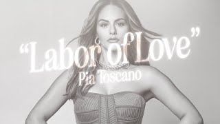 Pia Toscano - “Labor of Love” - Lyric Video by PiaToscano 10,149 views 1 year ago 3 minutes, 39 seconds