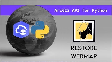 Restore an ArcGIS Online WebMap from Configuration Files using the ArcGIS API for Python