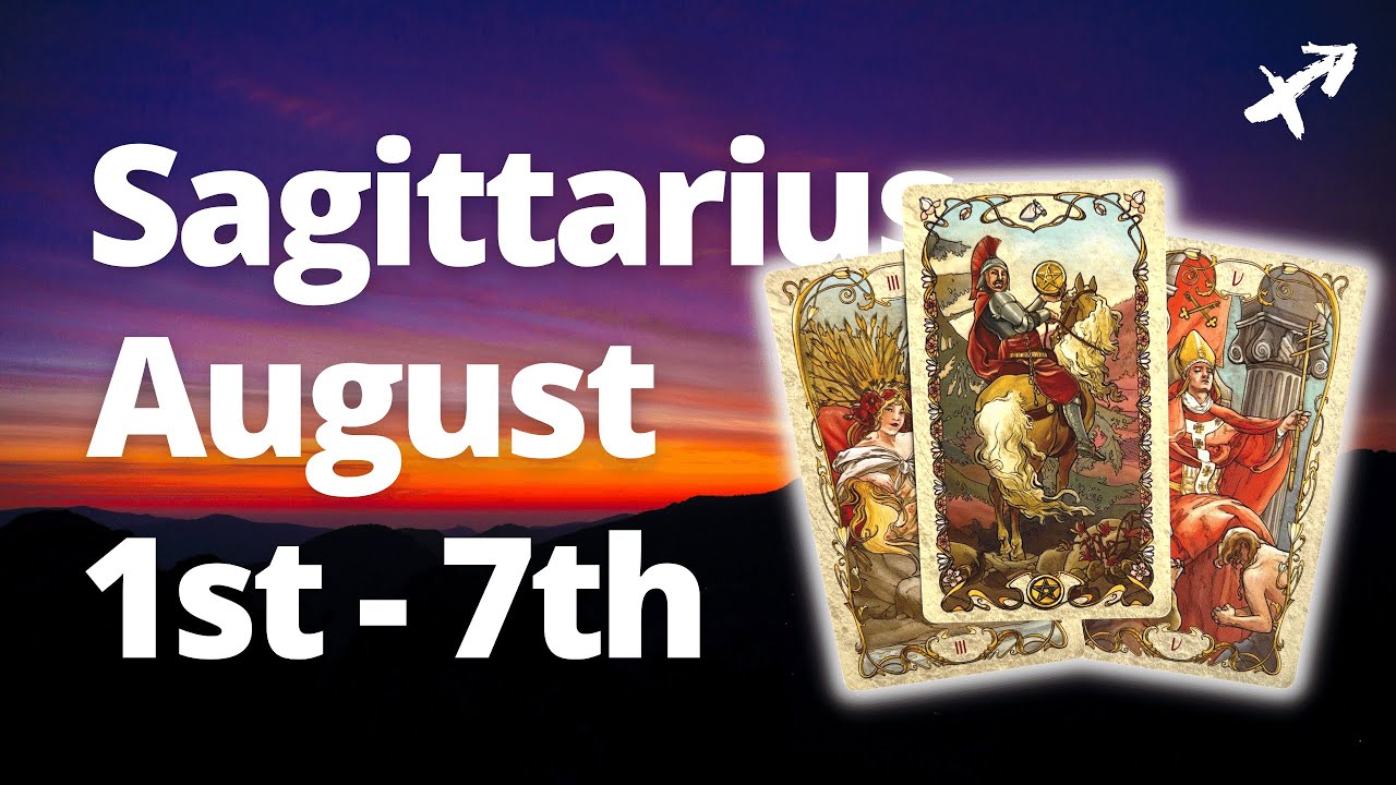 SAGITTARIUS GO TIME It s ALL About YOU At The Moment August 1st SAGITTARIUS GO TIME It s ALL About YOU At The Moment August 1st