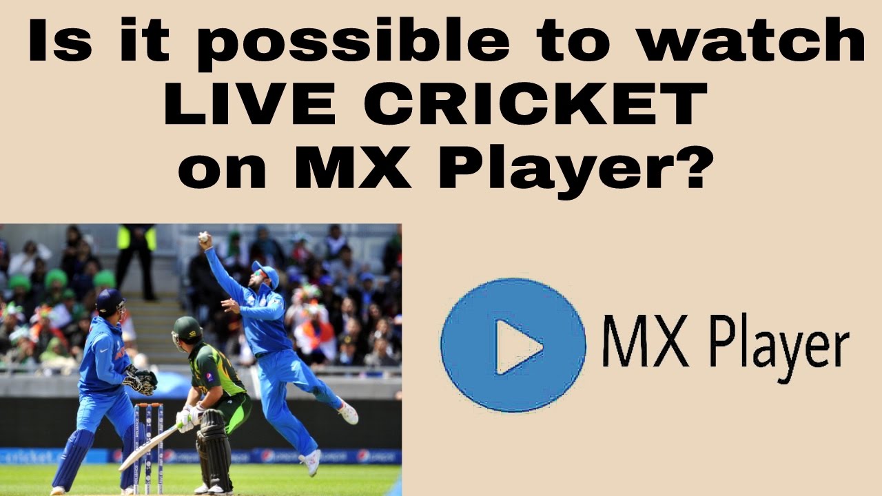 Watch LIVE CRICKET match on MX Player CricPlanet