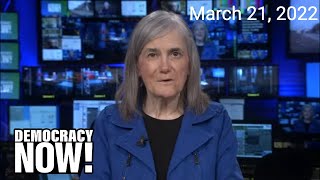 Top U.S. & World Headlines — March 21, 2022 Profile