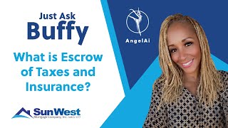 Just Ask Buffy: What is Escrow of Taxes and Insurance?