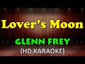 LOVER&#39;S MOON - Glenn Frey (HD Karaoke)