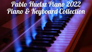 Pablo Huelsz Piano 2022 Piano & Keyboard Collection