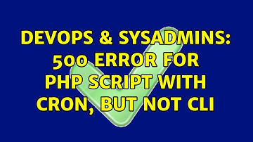 DevOps & SysAdmins: 500 error for PHP script with cron, but not CLI