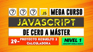 Como crear una CALCULADORA básica - Proyecto 2 - JavaScript de cero a Máster - Capítulo 29