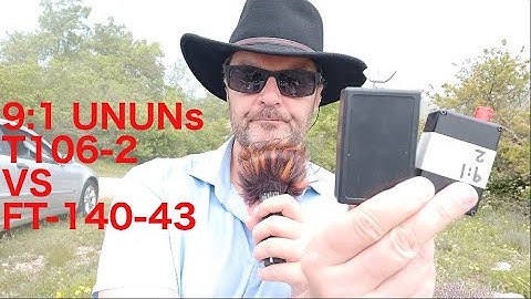 Testing 9:1 UNUNs, T106-2 VS FT-140-43.