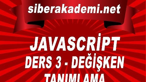 Javascript Dersleri 3 - Değişken Tanımlama