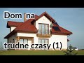 🏡 Dom na trudne czasy: lokalizacja, działka, technologia, projekt