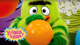 My Balloon Friend Is Always There For Me! | Yo Gabba Gabba! Full Episodes | Show for Kids