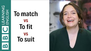 Match vs Fit vs Suit - English in a Minute