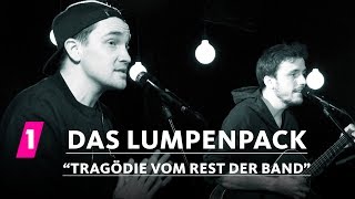 Das Lumpenpack: „Tragödie vom Rest der Band“
