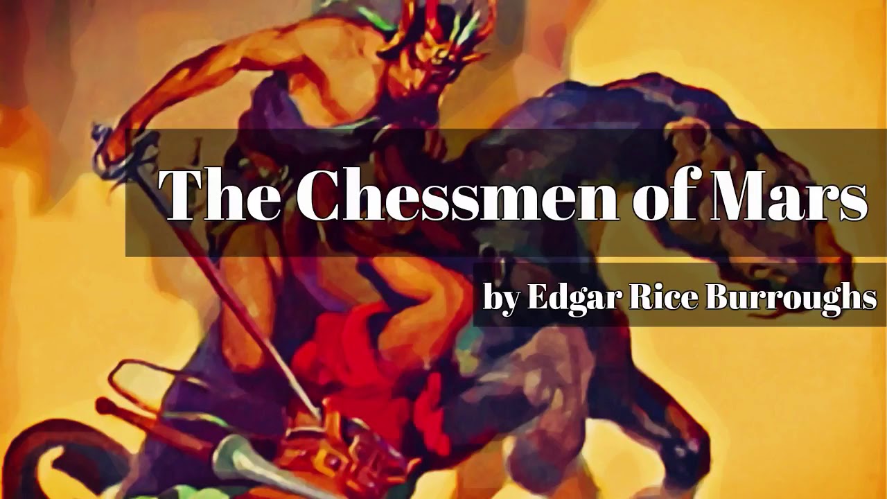 The Chessmen of Mars by Edgar Rice Burroughs (Barsoom #5)