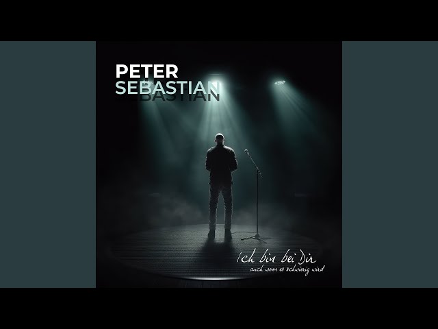 Peter Sebastian - Ich bin bei dir