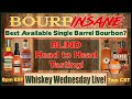 Best available single barrel bourbon blind tasting  bourbinsane live stream