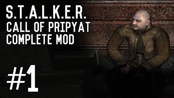 S.T.A.L.K.E.R.: Call of Pripyat - Part 1 - Complete Mod [Playthrough] [Walkthrough] [Gameplay]