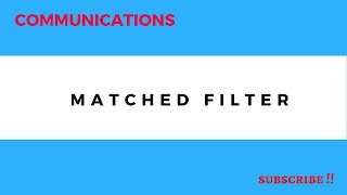 LEC-12- Communications-Matched Filter