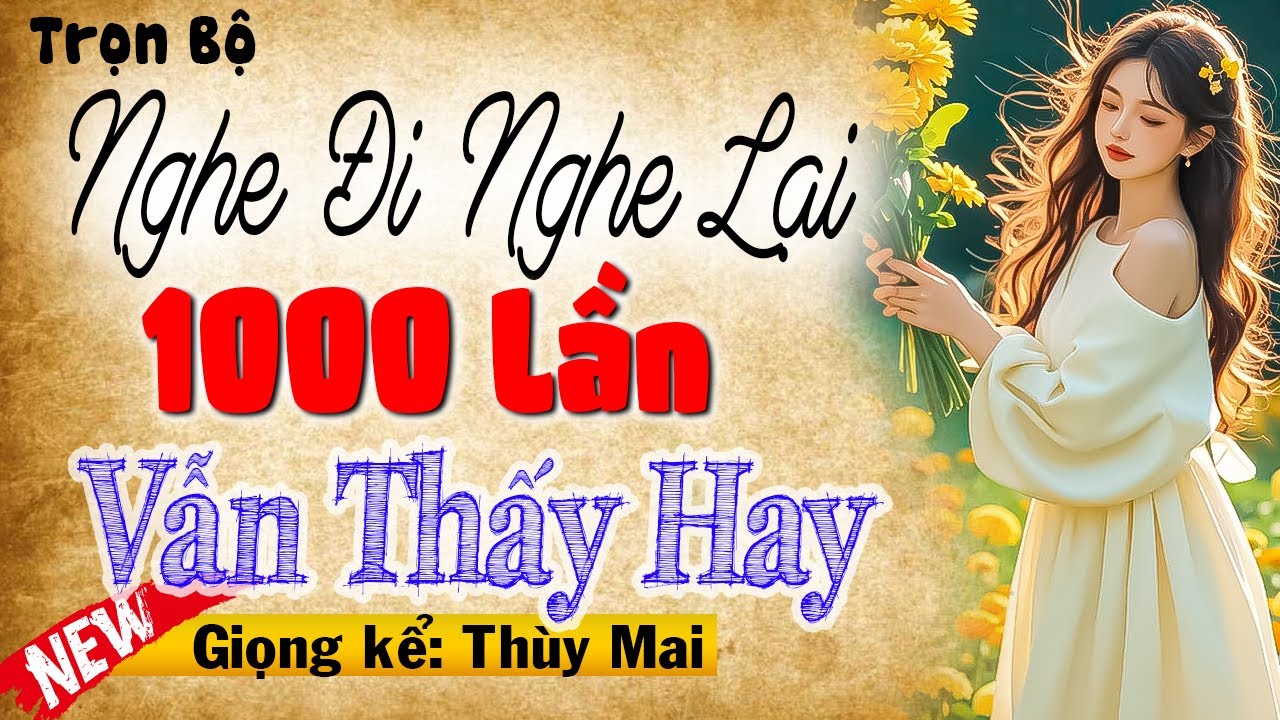 Đọc Truyện Ngôn Tình Đêm Khuya - Nghe Đi Nghe Lại 1000 Lần Vẫn Thấy Hay | MC Thùy Mai mới nhất