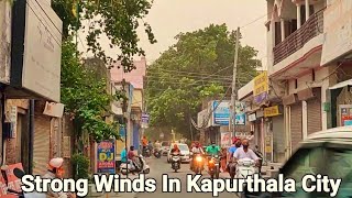 Strong Winds In Kapurthala City | Kapurthala City | Lovel Aujla