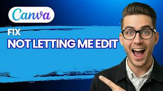 How to Fix Canva Not Letting Me Edit [2026 Full Guide]
