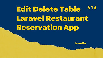 #15 Edit Delete Table | Laravel Restaurant Reservation Website | Laravel 9 Tutorial