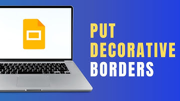 How to Put Decorative or Pretty Borders on Google Slides