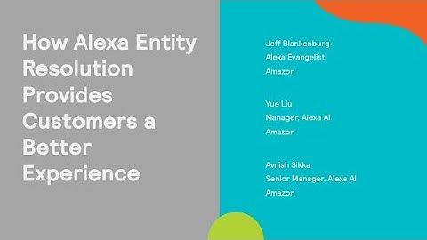 How Alexa Entity Resolution Provides Customers a Better Experience