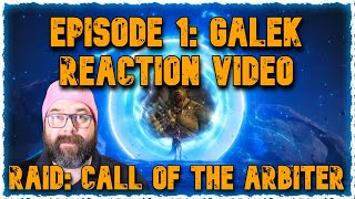 I React to RAID: Call of the Arbiter Episode 1 - GALEK