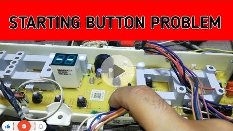 Samsung Automatic 7kg Washing Machine Main PCB On But Starting Button Not Working Main PCB defective