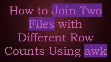 How to Join Two Files with Different Row Counts Using awk