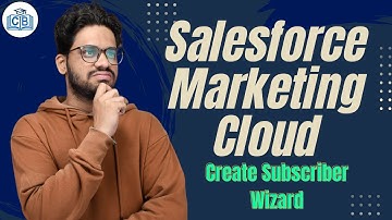Salesforce Marketing Cloud Create Subscriber Wizard | SFMC Training | SFMC Course | CyberBrainer