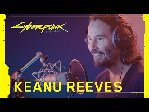 Cyberpunk 2077 — Behind the Scenes: Keanu Reeves